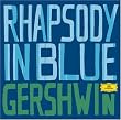 Gershwin: Rhapsody in Blue