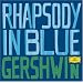 Gershwin: Rhapsody in Blue