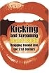 Kicking & Screaming