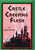 CASTLE OF THE CREEPING FLESH