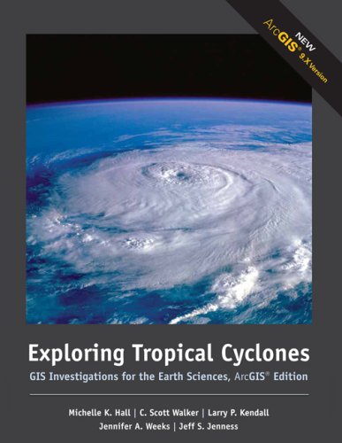 Exploring Tropical Cyclones: GIS Investigations for the Earth Sciences, ArcGIS® Edition