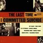 The Last Time I Committed Suicide (1997 Film)