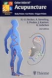 Color Atlas of Acupuncture: Body Points - Ear Points - Trigger Points (Complementary Medicine (Thieme Paperback))