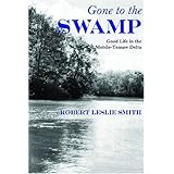 Gone to the Swamp: Raw Materials for the Good Life in the Mobile-Tensaw Delta