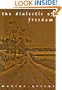 The Dialectic of Freedom (John Dewey Series) (John Dewey Lecture)