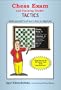 Chess Exam and Training Guide: Tactics: Rate Yourself and Learn How to Improve (Chess Exams)