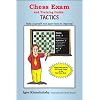 Chess Exam and Training Guide: Tactics: Rate Yourself and Learn How to Improve (Chess Exams)