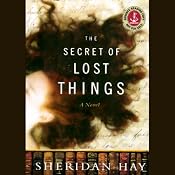 The Secret of Lost Things | [Sheridan Hay]