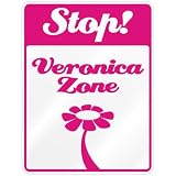 New  Stop ! Veronica Zone  Parking Sign Name