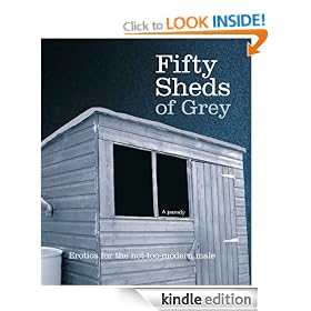 Fifty Sheds of Grey: Erotica for the Not-too-modern Male
