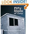 Fifty Sheds of Grey: Erotica for the Not-too-modern Male