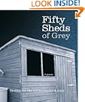 Fifty Sheds of Grey: Erotica for the...