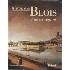 Histoire de Blois et de sa r�gion