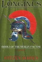 Longinus: Book I Of The Merlin Factor