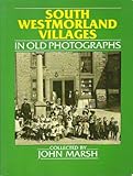 South Westmorland villages in old photographs