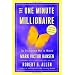 The One Minute Millionaire: The Enlightened Way to Wealth