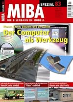MIBA Spezial 83 - Der Computer als Werkzeug - Planen, Bauen, Steuern und Verwalten