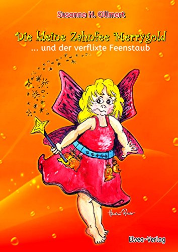 Die kleine Zahnfee Merrygold...und der verflixte Feenstaub (German Edition)
