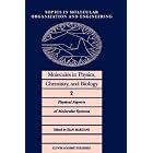 Molecules in Physics, Chemistry and Biology (Topics in Molecular Organization and Engineering) by  J. Maruani