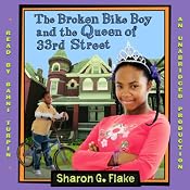 The Broken Bike Boy and the Queen of 33rd Street | [Sharon Flake]