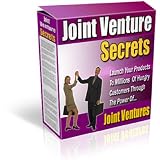 Joint Venture Secrets - Discover How You Too Can Launch Your ProductsTo Millions Of Hungry Customers Through The Power Of Joint Ventures! Mission-Surf