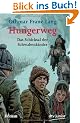 Hungerweg: Das Schicksal der Schwabenkinder: Von Tirol zum Kindermarkt in Ravensburg