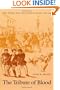The Tribute of Blood: Army, Honor, Race, and Nation in Brazil, 1864&ndash;1945 (Latin America Otherwise)
