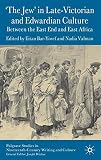 'The Jew' in late-Victorian and Edwardian culture : between the East End and East Africa