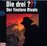 Produkt-Bild: Die drei Fragezeichen - Folge 117: Der finstere Rivale