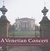 A Venetian Concert: Grand Italian Architecture And Renaissance Music