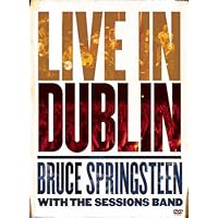 Bruce Springsteen with the Sessions Band: Live In Dublin (2007)