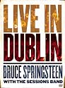 Bruce Springsteen with the Sessions Band: Live In Dublin
