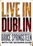 Bruce Springsteen with the Sessions Band: Live In Dublin