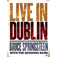 Bruce Springsteen with the Sessions Band: Live In Dublin by 