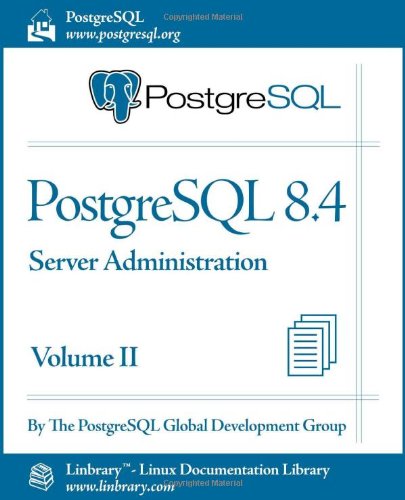 postgresql 84 official documentation volume ii server administration