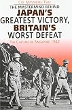 Japan's greatest victory : Britain's worst defeat