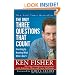 The Only Three Questions That Count: Investing by Knowing What Others Don't (Fisher Investments Press)