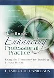 The Handbook for Enhancing Professional Practice: Using the Framework for Teaching in Your School