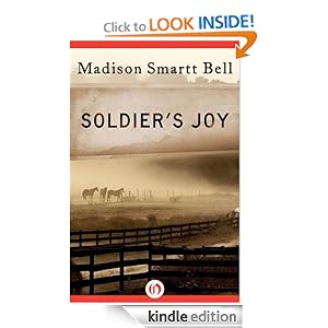 Kindle Daily Deal: Soldier's Joy, by Madison Smartt Bell. Publisher: Open Road (December 6, 2011)