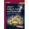 Jesus - Geburt, Leben und Botschaft: 8 komplette Unterrichtseinheiten im Religionsunterricht der Grundschule - Klasse 1-4