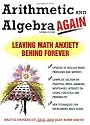Arithmetic and Algebra Again, 2/e: Leaving Math Anxiety Behind Forever