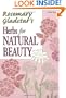 Herbs for Natural Beauty (Rosemary Gladstar's Herbal Remedies)