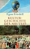 Kulturgeschichte der Neuzeit: Die Krisis der europ�ischen Seele von der schwarzen Pest bis zum Ersten Weltkrieg - Egon Friedell