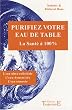 Purifiez votre eau de table : La sant� � 100%