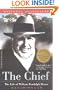 The Chief: The Life of William Randolph Hearst