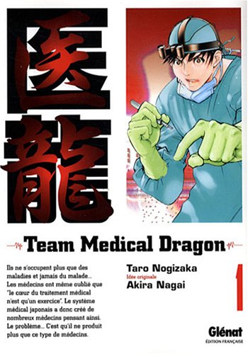 Gl&eacute;nat Team Medical Dragon, Tome 1 :