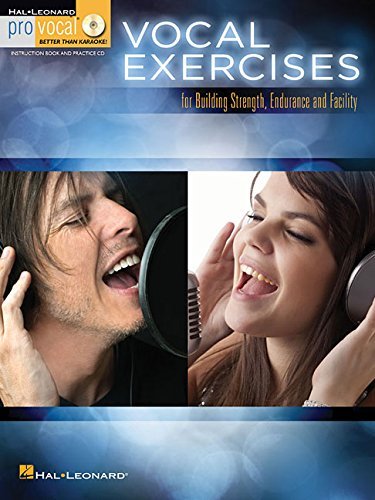 Vocal Exercises: for Building Strength, Endurance and Facility (Hal Leonard Pro Vocal)