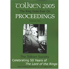 The Ring Goes Ever on - Proceedings of the Tolkien 2005 Conference: v. 1&2: 50 Years of the "Lord of the Rings"