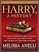 Harry, a History: The True Story of a Boy Wizard, His Fans, and Life Inside the Harry Potter Phenomenon