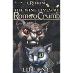 The Nine Lives of Romeo Crumb: Life One (Nine Lives of Romeo Crumb) book cover